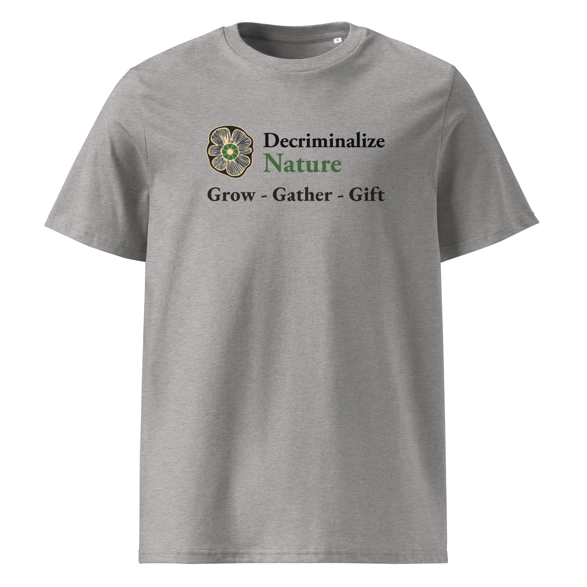 Grow - Gather - Gift Unisex organic cotton t-shirt - Decriminalize